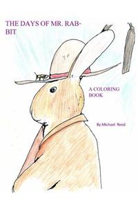 Days of Mr. Rabbit: A Coloring Book