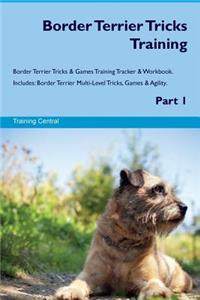 Border Terrier Tricks Training Border Terrier Tricks & Games Training Tracker & Workbook. Includes