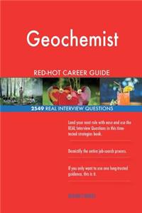 Geochemist RED-HOT Career Guide; 2549 REAL Interview Questions