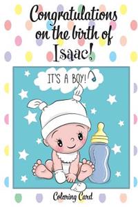 CONGRATULATIONS on the birth of ISAAC! (Coloring Card)