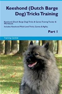 Keeshond (Dutch Barge Dog) Tricks Training Keeshond Tricks & Games Training Tracker & Workbook. Includes