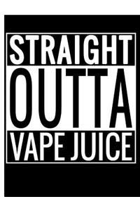 Straight Outta Vape Juice