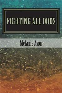 FiGHTING ALL ODDS