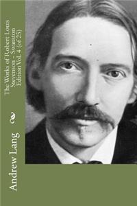 The Works of Robert Louis Stevenson - Swanston Edition Vol. 4 (of 25)