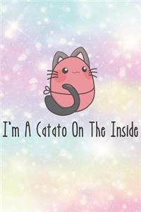 I'm A Catato On The Inside
