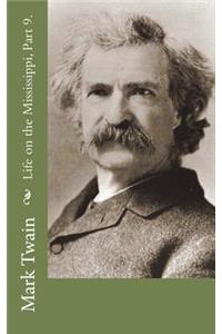 Life on the Mississippi, Part 9.