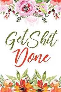 Get Shit Done