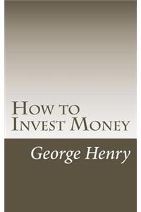 How to Invest Money