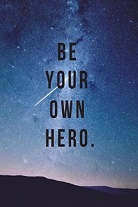 Be Your Own Hero Composition Book