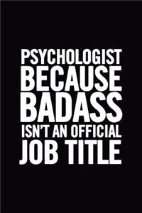 Psychologist Because Badass Isn't an Official Job Title