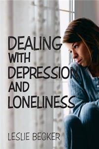 Dealing with Depression and Loneliness