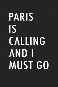 Paris Is Calling and I Must Go