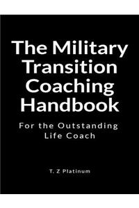 The Military Transition Coaching Handbook