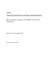 Micromechanics Analysis Code (Mac). User Guide