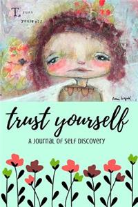 Trust Yourself