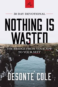 Nothing Is Wasted