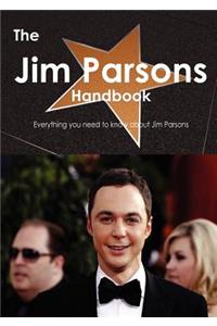 The Jim Parsons Handbook - Everything You Need to Know about Jim Parsons