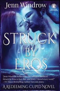 Struck by Eros: A Redeeming Cupid Novel