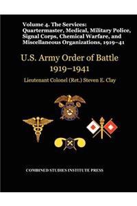 United States Army Order of Battle 1919-1941. Volume IV.The Services