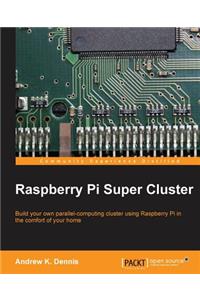 Raspberry Pi Super Cluster