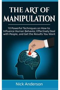 The Art of Manipulation