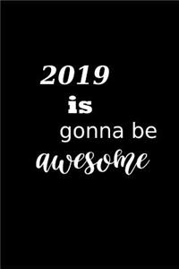 2019 Weekly Planner 2019 Gonna Be Awesome Plans 134 Pages