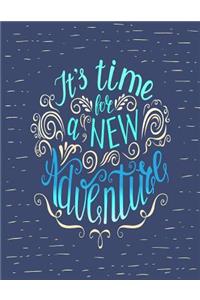 It's Time for a New Adventure