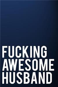 Fucking Awesome Husband