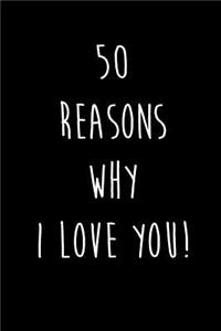 50 Reasons Why I Love You