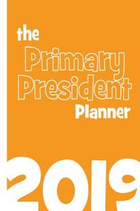 The Primary President Planner 2019: Latter-Day Saint Leadership Notebook