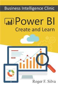 Power Bi - Business Intelligence Clinic (Color Version): Create and Learn