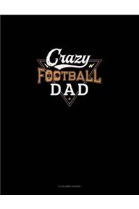 Crazy Football Dad: 3 Column Ledger