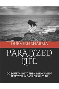 Paralyzed Life