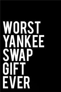 Worst Yankee Swap Gift Ever