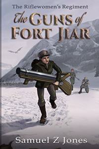 The Guns of Fort Jiar