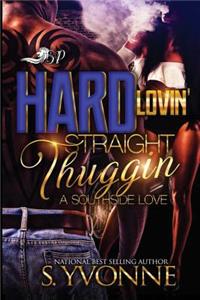 Hard Lovin' Straight Thuggin'