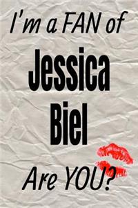 I'm a Fan of Jessica Biel Are You? Creative Writing Lined Journal