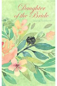 Daughter of the Bride Journal Notebook