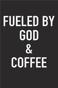 Fueled by God and Coffee