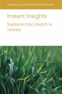 Instant Insights: Septoria Tritici Blotch in Cereals