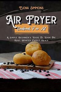 Air Fryer Cookbook For All