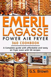 Emeril Lagasse Power Air Fryer 360 Cookbook