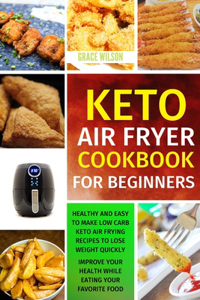 KETO Air Fryer Cookbook For Beginners
