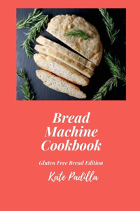 Bread Machine Cookbook