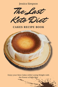 Last Keto Diet Cakes Recipe Book