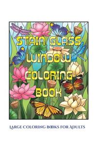 Large Coloring Books for Adults (Stain Glass Window Coloring Book)