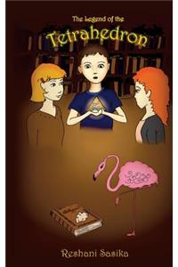 The Legend of the Tetrahedron