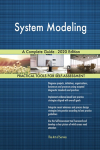 System Modeling A Complete Guide - 2020 Edition