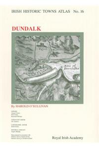 Irish Historic Towns Atlas No. 16, 16: Dundalk