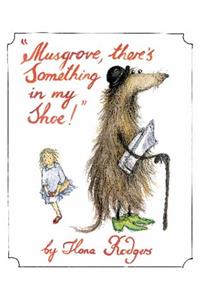 Musgrove There's Something in My Shoe